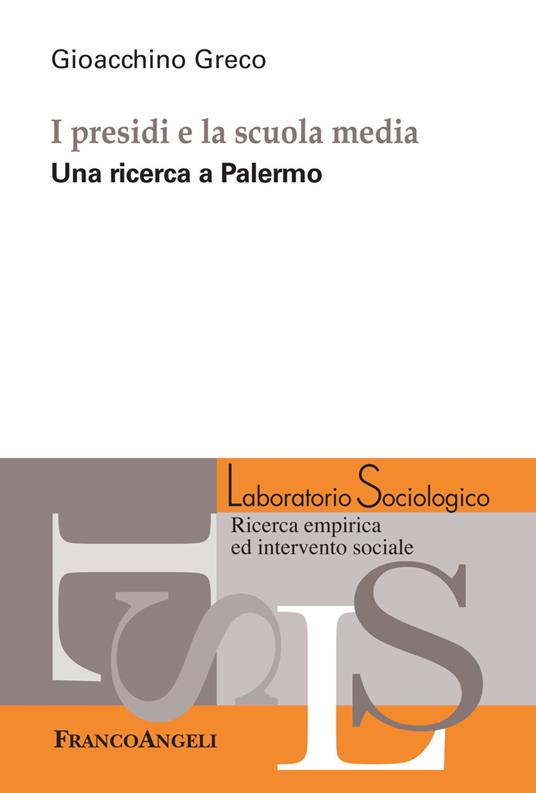 I presidi e la scuola media. Una ricerca a Palermo - Gioacchino Greco - copertina