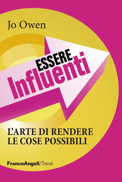 Essere influenti. L'arte di rendere le cose possibili - Jo Owen - copertina