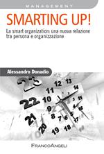 Smarting up! La smart organization: una nuova relazione tra persona e organizzazione