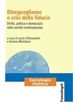 Diseguaglianze e crisi della fiducia. Diritto, politica e democrazia nella società contemporanea