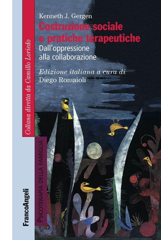 Costruzione sociale e pratiche terapeutiche. Dall'oppressione alla collaborazione - Kenneth J. Gergen - copertina