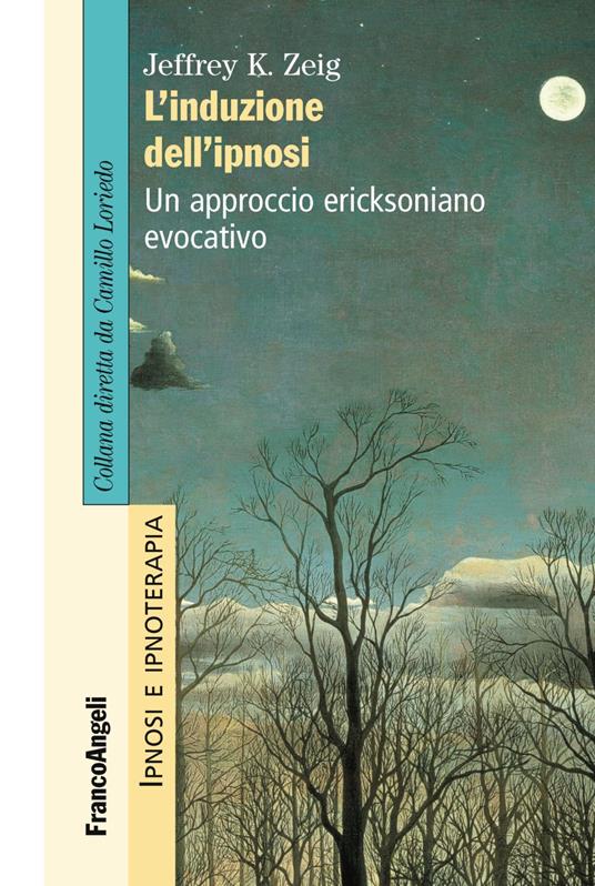 L'induzione dell'ipnosi. Un approccio ericksoniano evocativo - Jeffrey K. Zeig - copertina