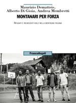 Montanari per forza. Rifugiati e richiedenti asilo nella montagna italiana