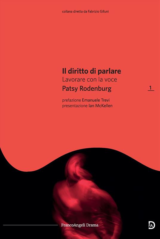 Il diritto di parlare. Lavorare con la voce - Patsy Rodenburg - copertina