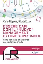 Essere capi con il «nuovo» management by objectives (MBO). Come non usare un cacciavite per piantare un chiodo