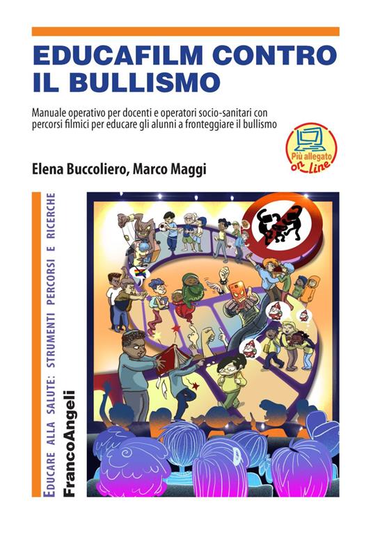 Educafilm contro il bullismo. Manuale operativo per docenti e operatori socio-sanitari con percorsi filmici per educare gli alunni a fronteggiare il bullismo. Con aggiornamento online - Marco Maggi,Elena Buccoliero - 4