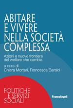 Abitare e vivere nella società complessa. Azioni e nuove frontiere del welfare che cambia