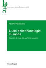 L' uso delle tecnologie in sanità. Il punto di vista del paziente cronico