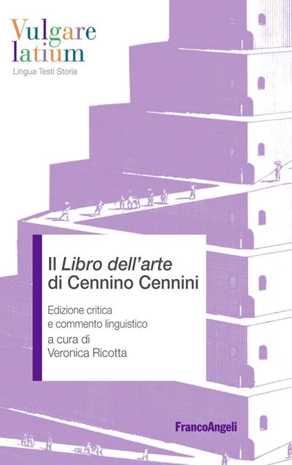 Il «Libro dell'arte» di Cennino Cennini. Edizione critica e commento linguistico - copertina