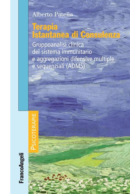 Terapia istantanea di consulenza. Gruppoanalisi clinica del sistema immunitario e aggregazioni difensive multiple e sequenziali (ADMS) - Alberto Patella - copertina