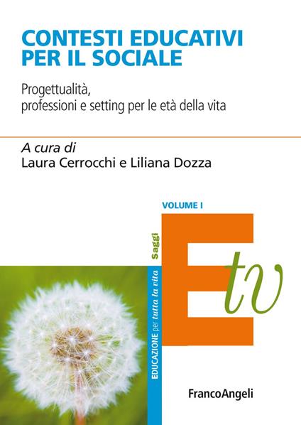 Contesti educativi per il sociale. Progettualità, professioni e setting per le età della vita. Vol. 1 - copertina