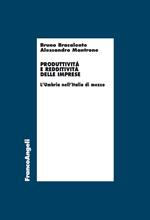 Produttività e redditività delle imprese. L'Umbria nell'Italia di mezzo