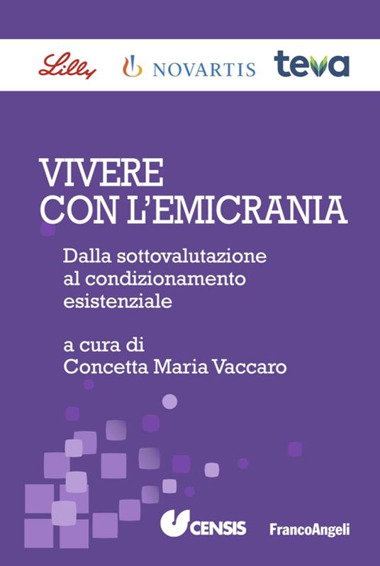 Vivere con l'emicrania. Dalla sottovalutazione al condizionamento esistenziale - copertina