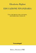 Educazione finanziaria. Uno strumento per cittadini, risparmiatori e mercati