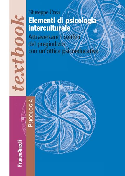 Elementi di psicologia interculturale. Attraversare i confini del pregiudizio con un'ottica psicoeducativa - Giuseppe Crea - copertina