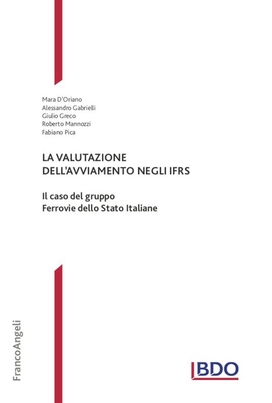 La valutazione dell'avviamento negli IFRS. Il caso del gruppo Ferrovie dello Stato Italiane - Mara D'Oriano,Alessandro Gabrielli,Giulio Greco - copertina