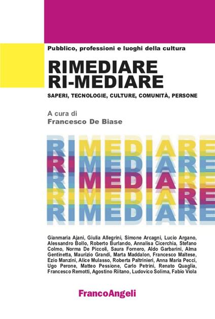 Rimediare ri-mediare. Saperi, tecnologie, culture, comunità, persone - copertina