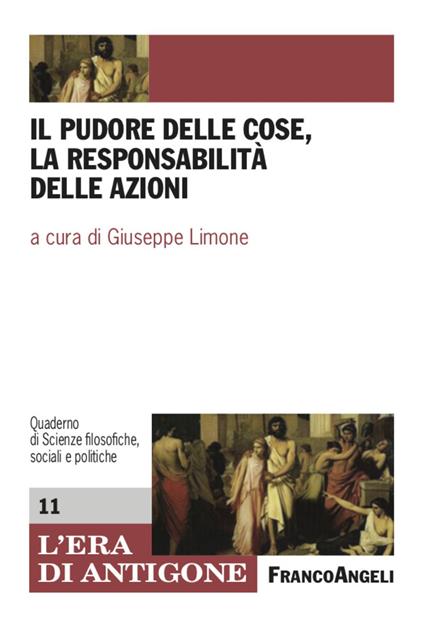 Il pudore delle cose, la responsabilità delle azioni - Giuseppe Limone - copertina