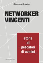 Networker vincenti. Storie di «pescatori di uomini»