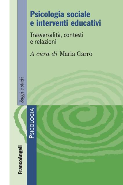 Psicologia sociale e interventi educativi. Trasversalità, contesti e relazioni - copertina