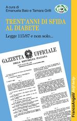 Trent'anni di sfida al diabete. Legge 115/87 e non solo...