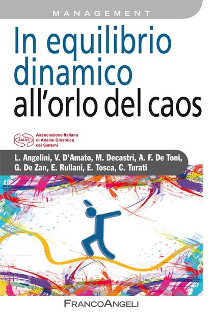 In equilibrio dinamico all'orlo del caos - Lorenza Angelini,Vittorio D'Amato,Maurizio De Castri,Giovanni De Zan - ebook