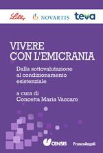 Vivere con l'emicrania. Dalla sottovalutazione al condizionamento esistenziale