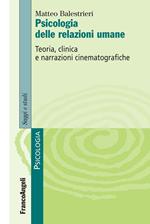 Psicologia delle relazioni umane. Teoria, clinica e narrazioni cinematografiche