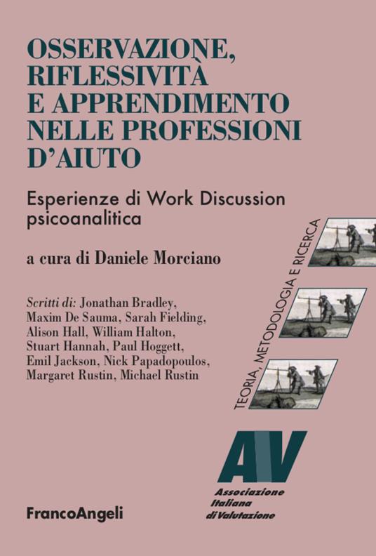 Osservazione, riflessività e apprendimento nelle professioni d'aiuto. Esperienze di Work Discussion psicoanalitica - copertina