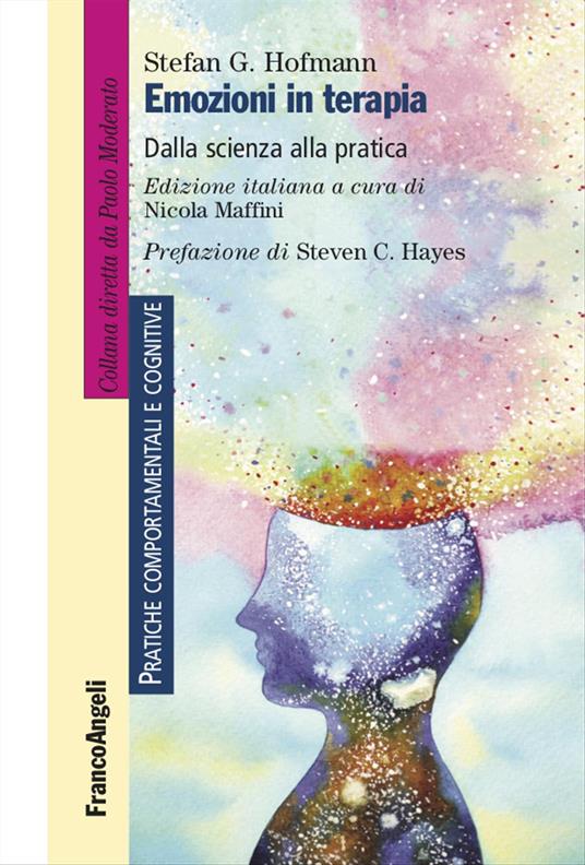 Emozioni in terapia. Dalla scienza alla pratica - Stefan G. Hofmann - copertina