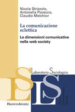 La comunicazione eclettica. Le dimensioni comunicative nella web society