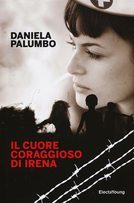 Il cuore coraggioso di Irena - Daniela Palumbo - 2