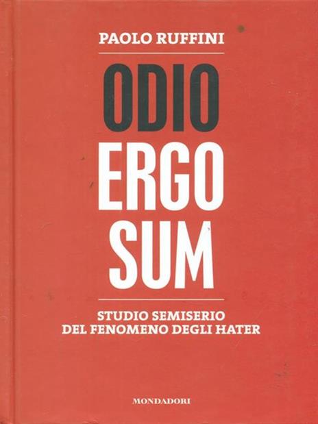 Odio ergo sum. Studio semiserio del fenomeno degli hater - Paolo Ruffini - 4