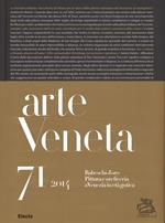 Arte veneta. Rivista di storia dell'arte (2014). Ediz. illustrata. Vol. 71: Rabeschi d'oro. Pittura e oreficeria a Venezia in età gotica.