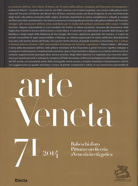 Arte veneta. Rivista di storia dell'arte (2014). Ediz. illustrata. Vol. 71: Rabeschi d'oro. Pittura e oreficeria a Venezia in età gotica. - copertina