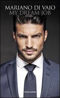 My dream job. Conversazione con Mark Y. Lane - Mariano Di Vaio,Mark Y. Lane - copertina