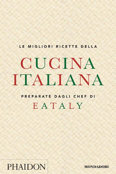 Le migliori ricette della cucina italiana preparate dagli chef di Eataly - 3