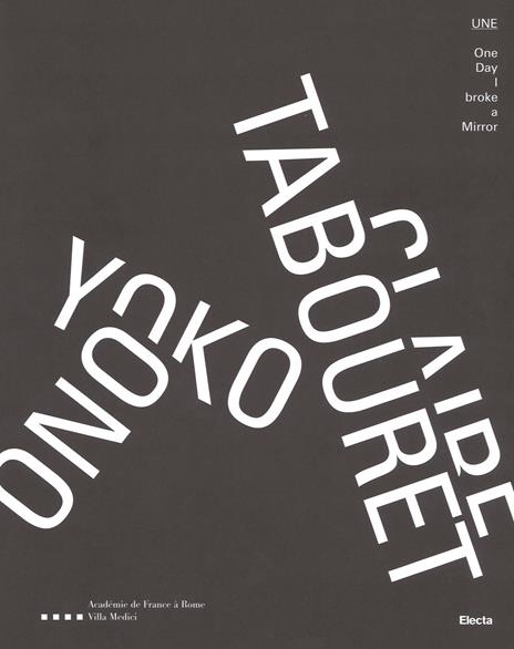 Yoko Ono. Claire Tabouret. One day I broke a mirror. Ediz. italiana, inglese e francese. Con Poster - copertina