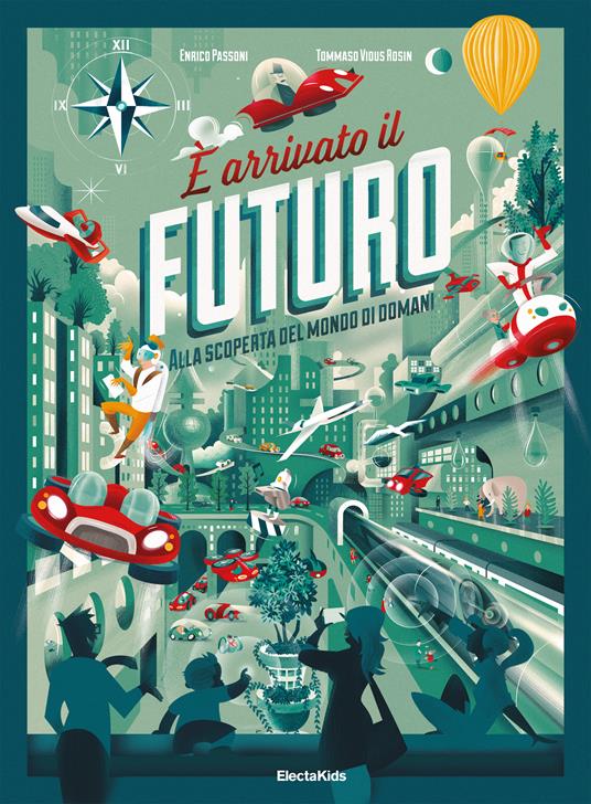 È arrivato il futuro. Ediz. a colori - Enrico Passoni - copertina