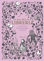 La mia piccola libreria. 30 piccoli libri da costruire, leggere e inventare. Ediz. a colori. Con Libro in brossura: La mia piccola libreria