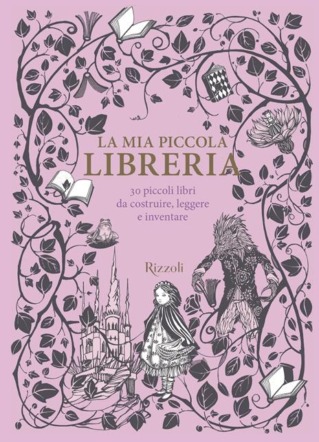 La mia piccola libreria. 30 piccoli libri da costruire, leggere e inventare. Ediz. a colori. Con Libro in brossura: La mia piccola libreria - Daniela Jaglenka Terrazzini - copertina