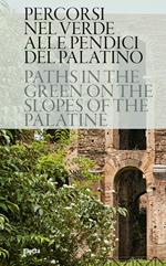 Percorsi nel verde alle pendici del Palatino