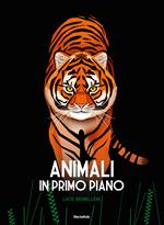 Animali in primo piano. Ediz. a colori