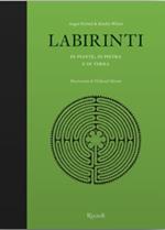 Labirinti di piante, di pietra e di terra