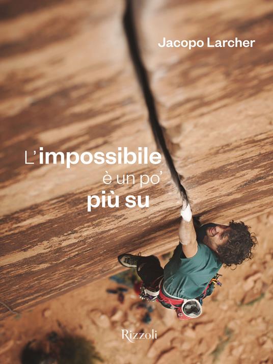 L' impossibile è un po' più su. Ediz. illustrata - Jacopo Larcher - copertina