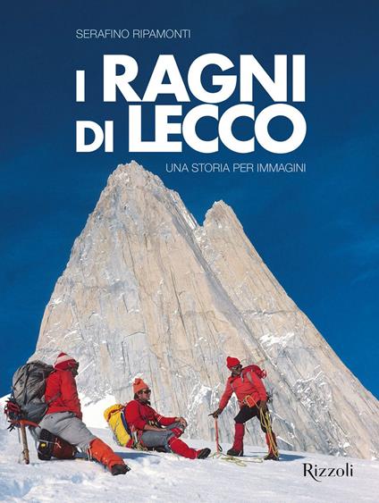 I ragni di Lecco. Una storia per immagini. Ediz. illustrata - Serafino Ripamonti - copertina