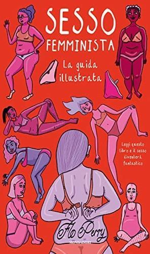 Sesso femminista. Ediz. illustrata - Flo Perry - copertina