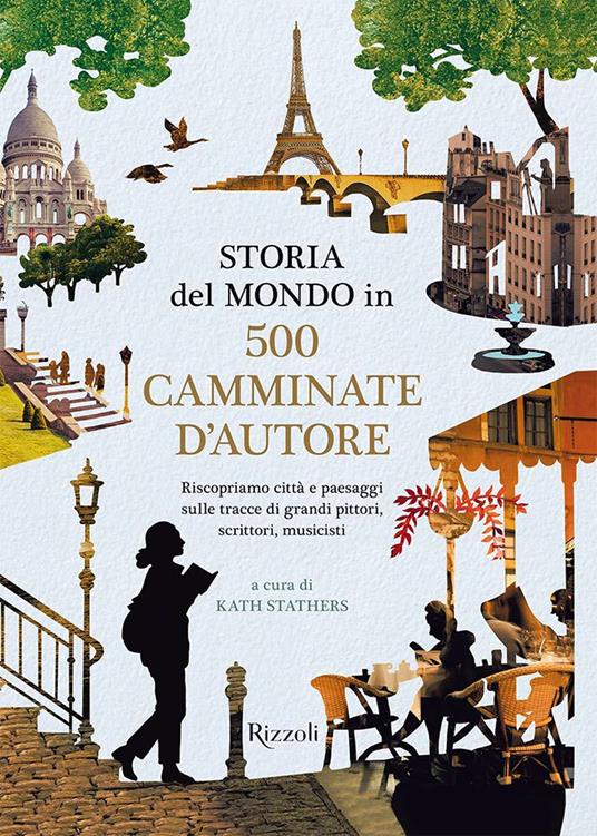 Storia del mondo in 500 camminate d'autore - 2