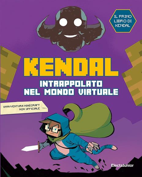 Intrappolato nel mondo virtuale - Kendal,Giuseppe D'Anna - 2