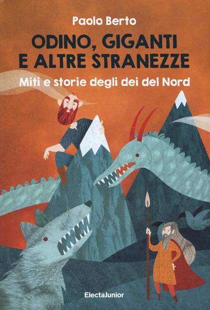 Odino, giganti e altre stranezze. Miti e storie degli dei del Nord - Paolo Berto - copertina